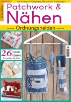 Patchwork und Nähen 03/2023 - Ordnungshelden Printausgabe oder E-Paper