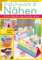 Patchwork und Nähen 04/2023 - Alles für die...