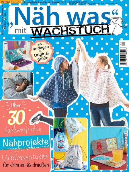 Näh was mit Wachstuch - Patchwork & Nähen Sonderheft 1/2017 Printausgabe