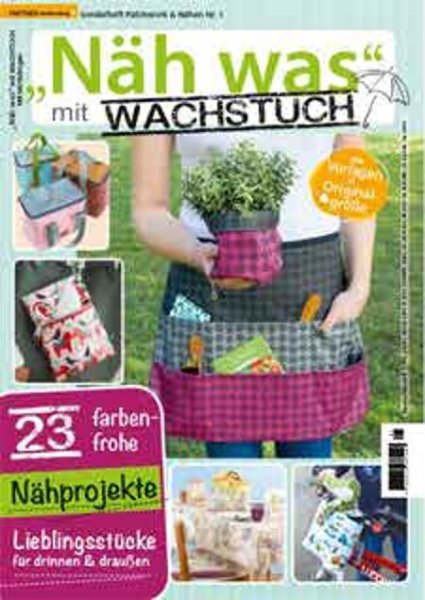 Näh was mit Wachstuch - Patchwork & Nähen Sonderheft 1/2021 Printausgabe