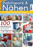 Patchwork und Nähen 1/2021 - Die 100 besten Ideen...