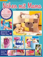 Nähen mit Mama - Patchwork Magazin Sonderheft...