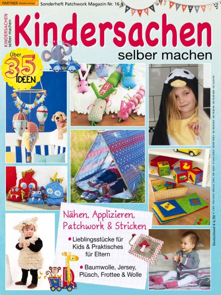 Kindersachen selber machen - Patchwork Magazin Sonderheft 16/2016 Printausgabe oder E-Paper