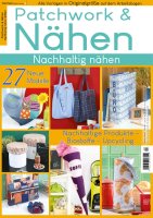 Patchwork und Nähen 4/2022 - Nachhaltig nähen...